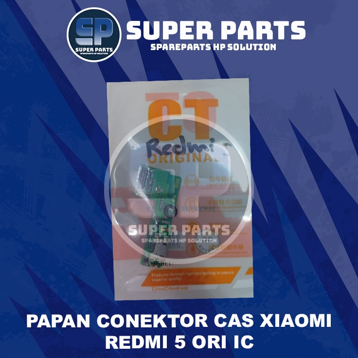 PAPAN CONEKTOR CAS XIAOMI REDMI 5 ORI IC