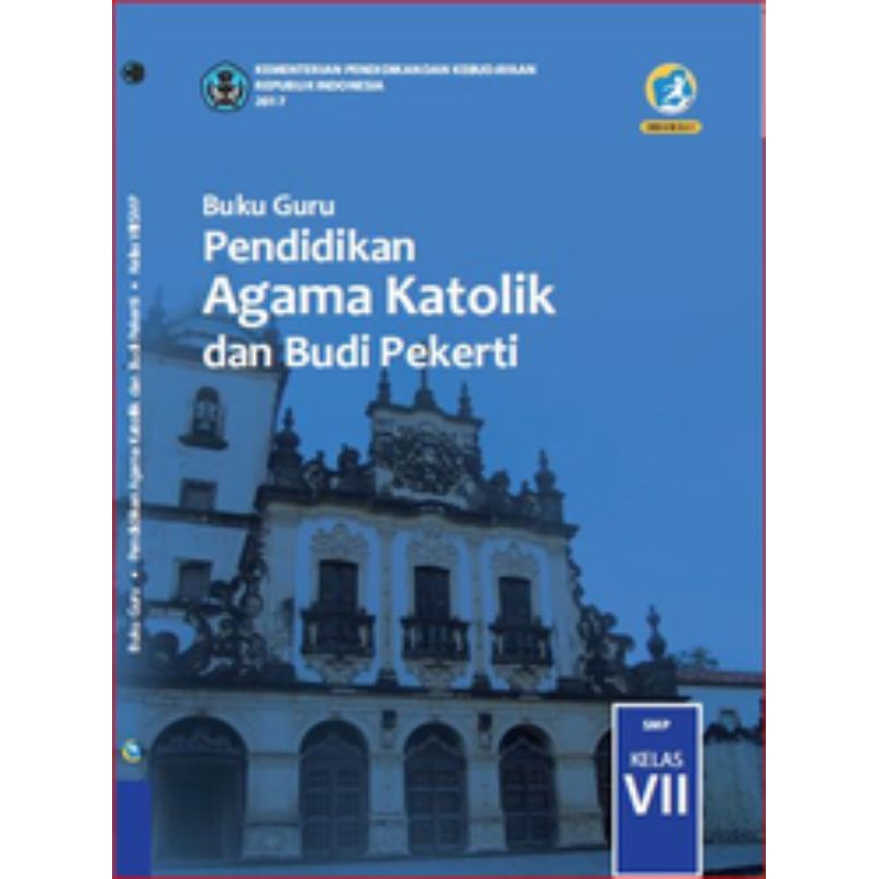 

BUKU GURU PENDIDIKAN AGAMA KATOLIK DAN BUDI PEKERTI SMP KELAS 7