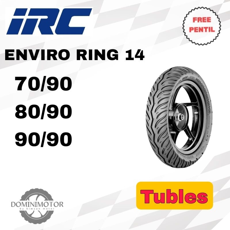 IRC Enviro Ban Motor Ring 14 Tubles Ban Motor 70/90 80/90 90/90 Ban Tubles Ring 14