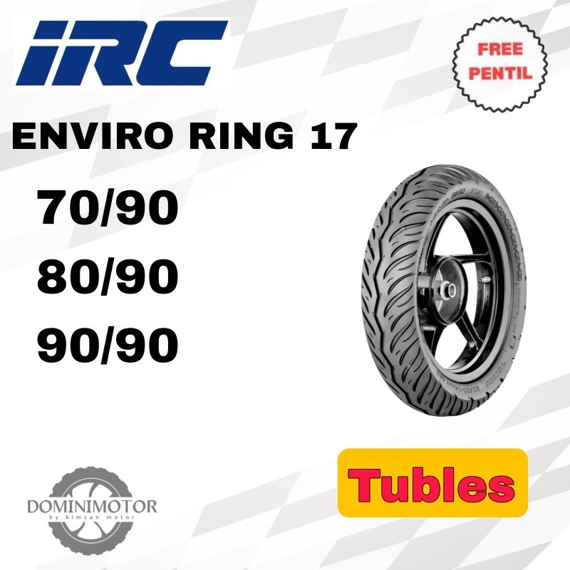 Ban Motor IRC Enviro Ring 17 70/90 80/90 90/90 Ban Motor Ring 17 Ban Tubles