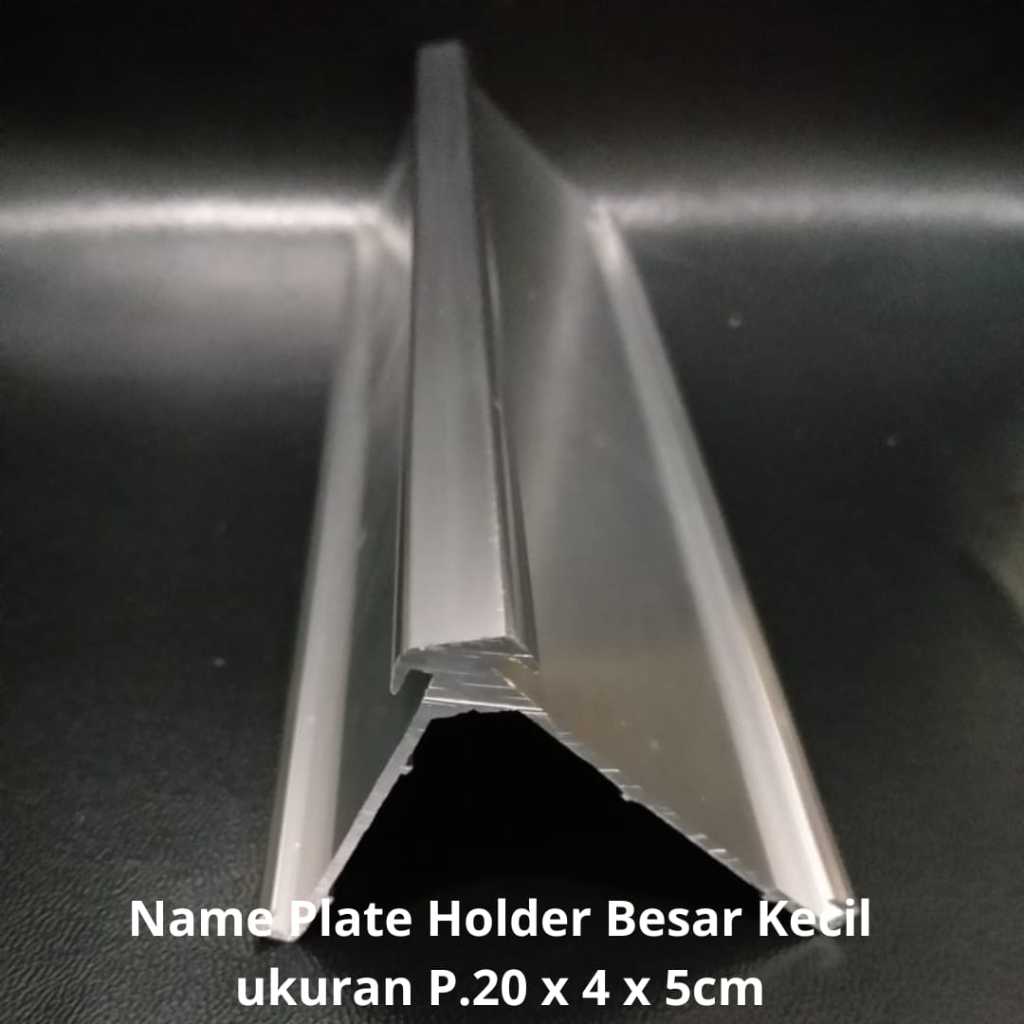 

NPH/Name Plate Holder Besar Kecil Panjang 20 cm