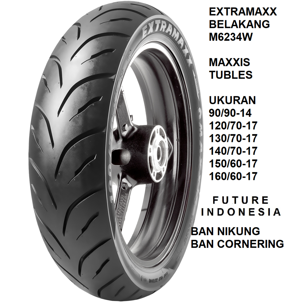 BAN TUBLES MAXXIS EXTRAMAXX RING 14 RING 17 80/90-14 90/80-17 100/80-17 110/70-17 90/90-14 120/70-17