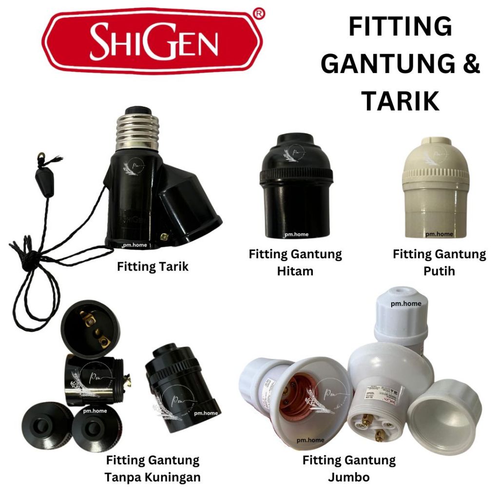FITTING GANTUNG & FITTING TARIK SHIGEN / FITTING LAMPU / FITTING LAMPU KUALITAS SUPER