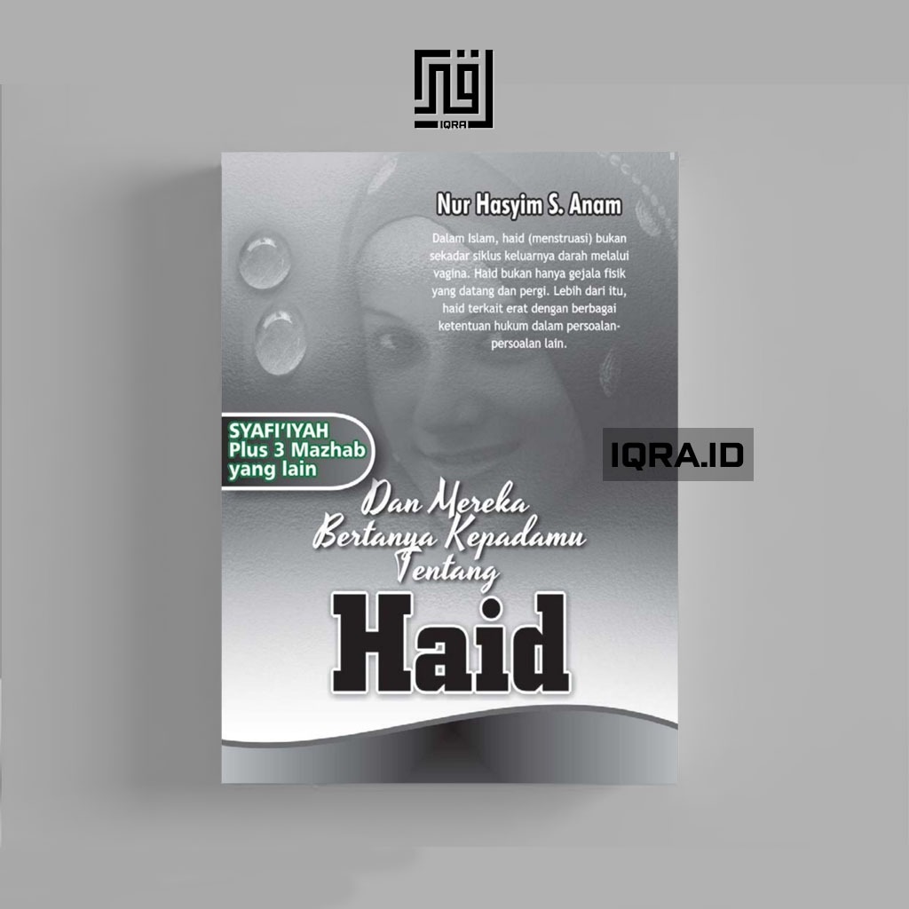 

[0329] Dan Mereka Bertanya Kepadamu Tentang Haid - Nur Hasyim S. Anam