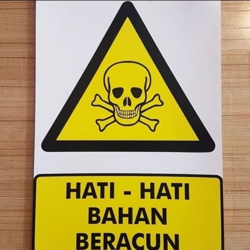 

SIGN STICKER HATI HATI BAHAN BERACUN UKURAN 30X40CM