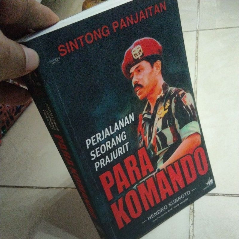 PERJALANAN SEORANG PRAJURIT PARA KOMANDO SINTONG PANJAITAN
