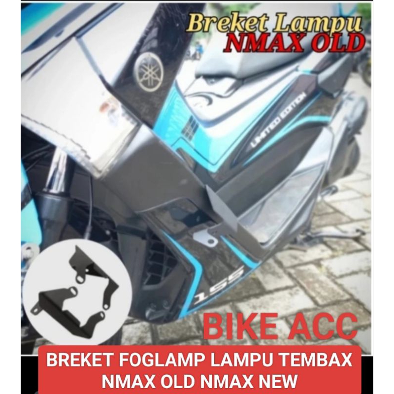 Breket Lampu Tembak Nmax Old Nmax New Breket Foglamp Lampu Tembak Nmax
