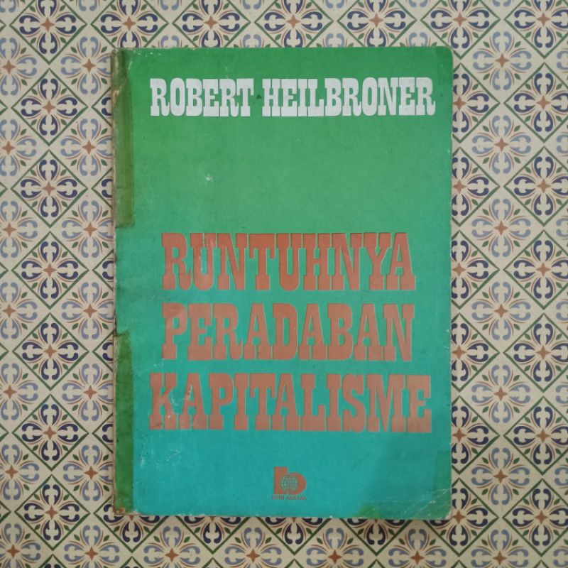 Runtuhnya Peradaban Kapitalisme - Robert Heilbroner