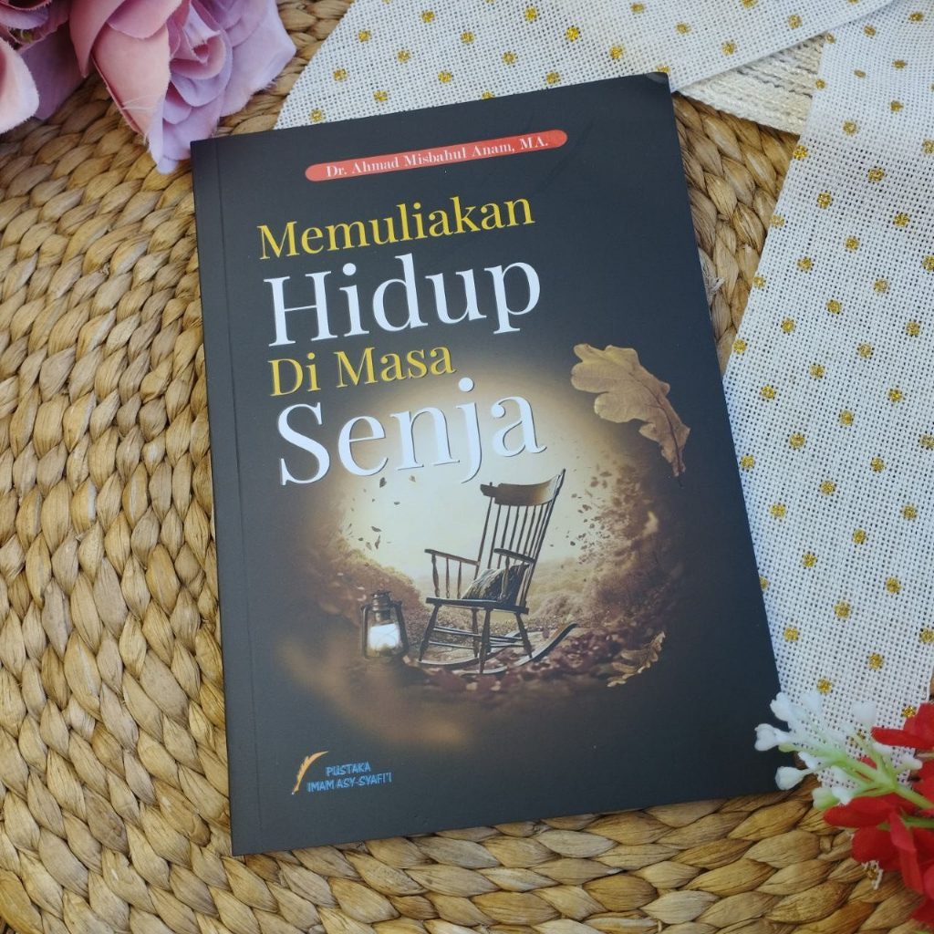 Buku Memuliakan Hidup Di Masa Senja - Pustaka Imam Asy Syafii