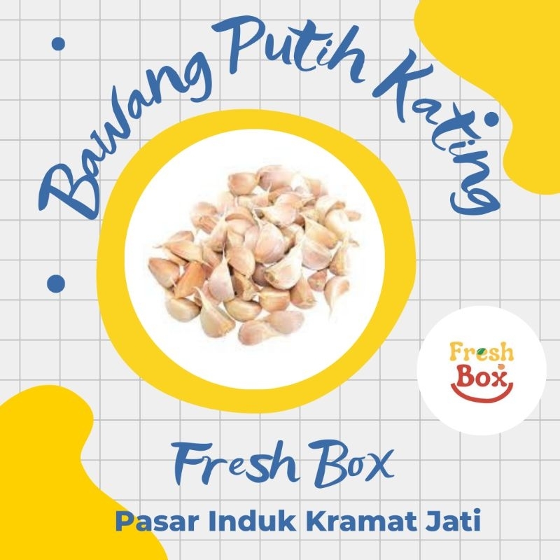 

Fresh Box - Bawang Putih Kating 500 gram