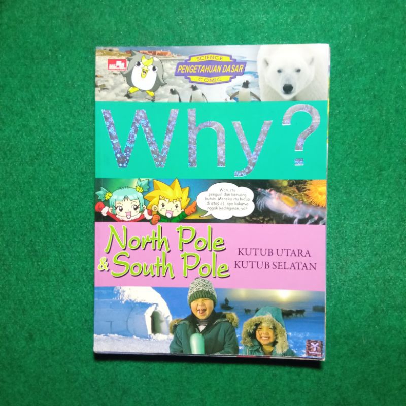 Buku Komik Why? North Pole & South Pole (Kutub Utara Kutub Selatan)