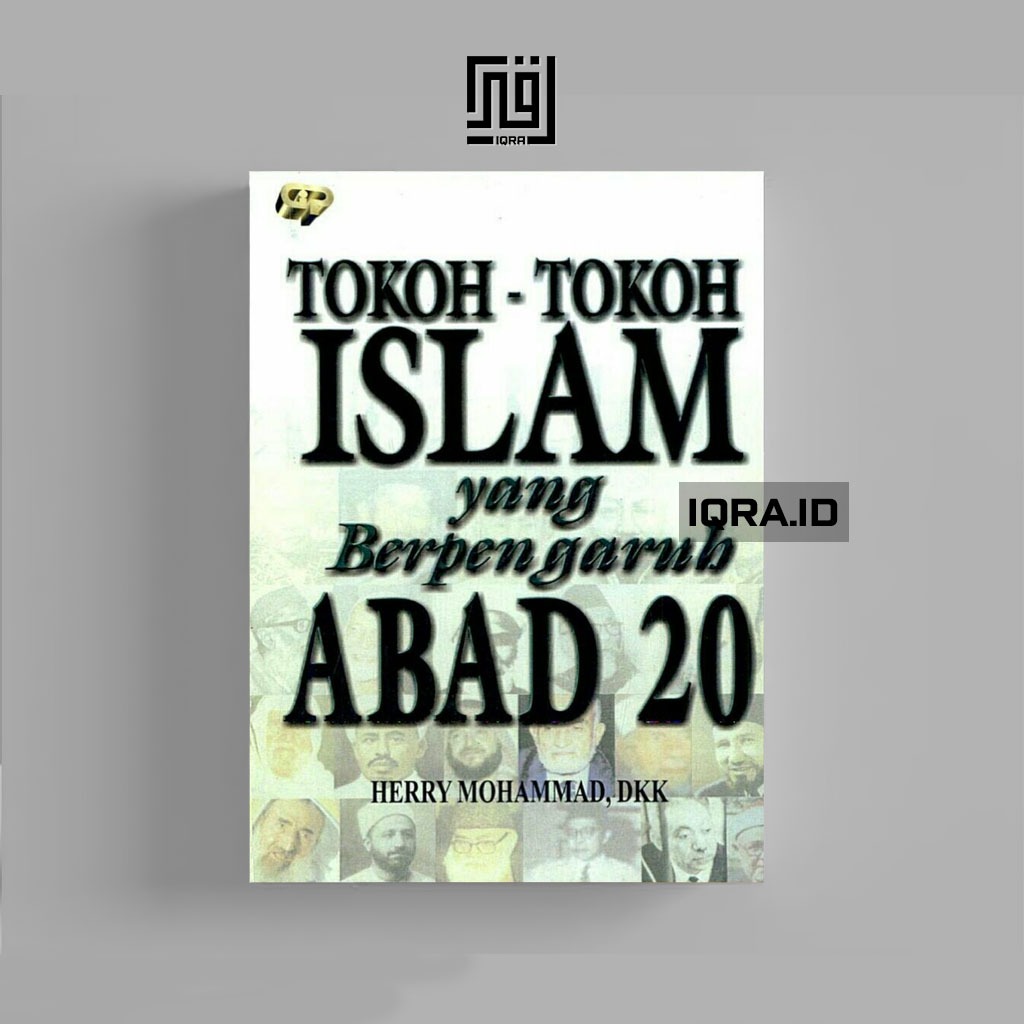 

[0619] Tokoh-Tokoh Islam Yang Berpengaruh Abad 20 - Herry Mohammad, dkk