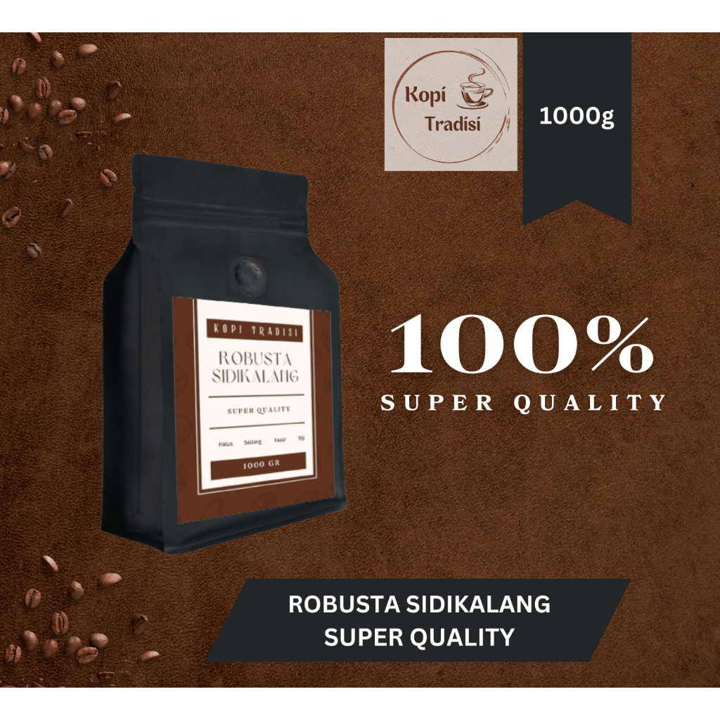 

Kopi Robusta Sidikalang 1000 gr (1Kg) Super Quality Fresh Roasted