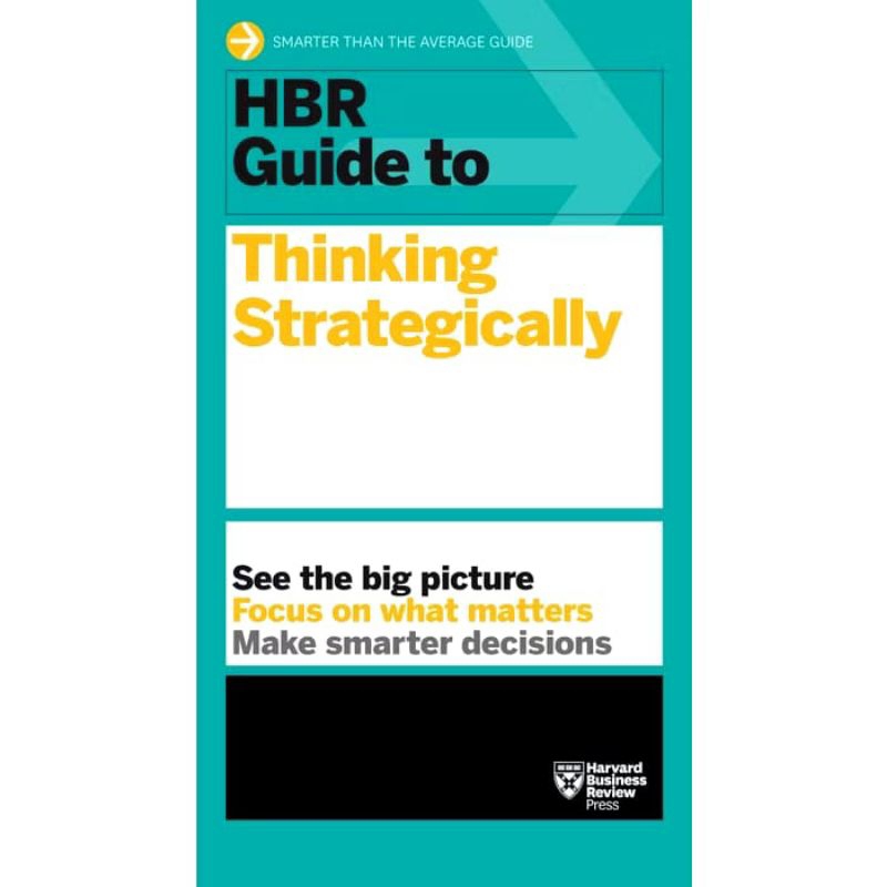 

BUKU HBR GUIDE TO : THINKING STRATEGICALLY