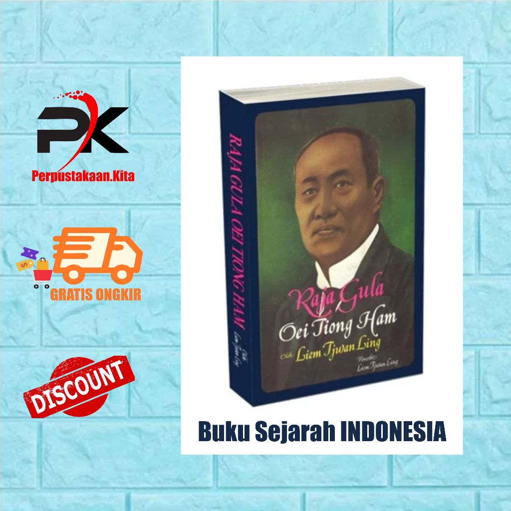 Buku Sejarah Raja Gula OEI TIONG HAM oleh LIEM TJWAN LING