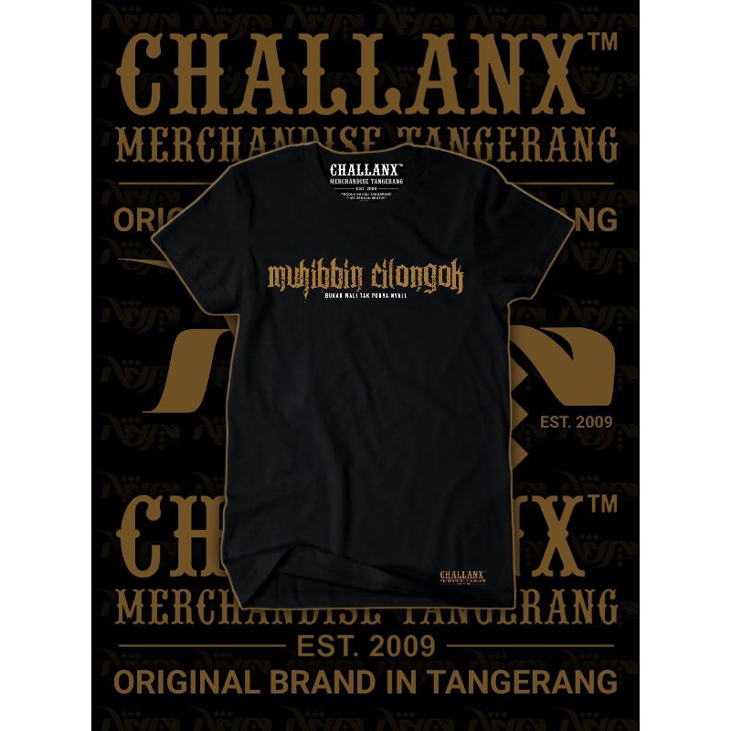 KAOS MUHIBBIN CILONGOK - BUKAN WALI TAK PUNYA NYALI || CILONGOK TANGERANG BANTEN || CHALLANX MERCHAN