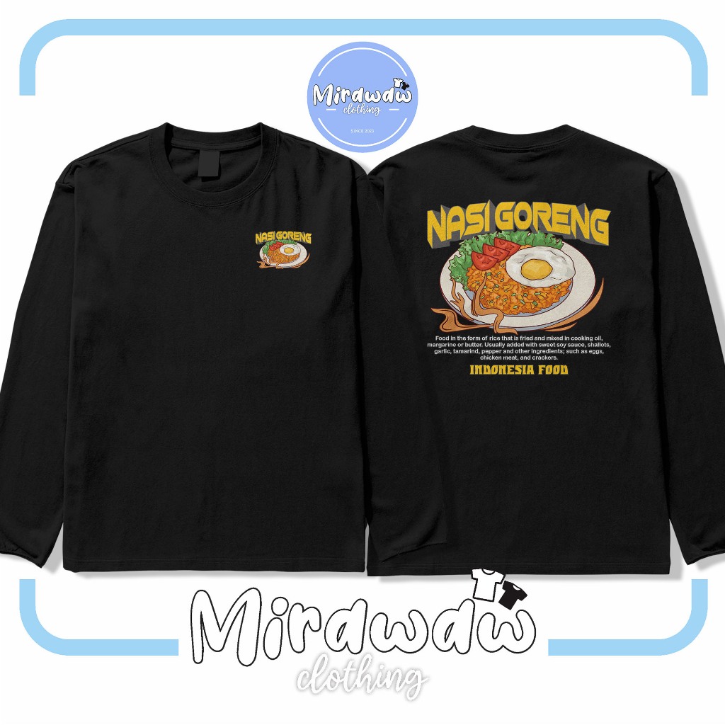 Kaos Makanan Fried Rice Nasi Goreng Desain Keren Indonesia Food Lengan Panjang Baju Distro