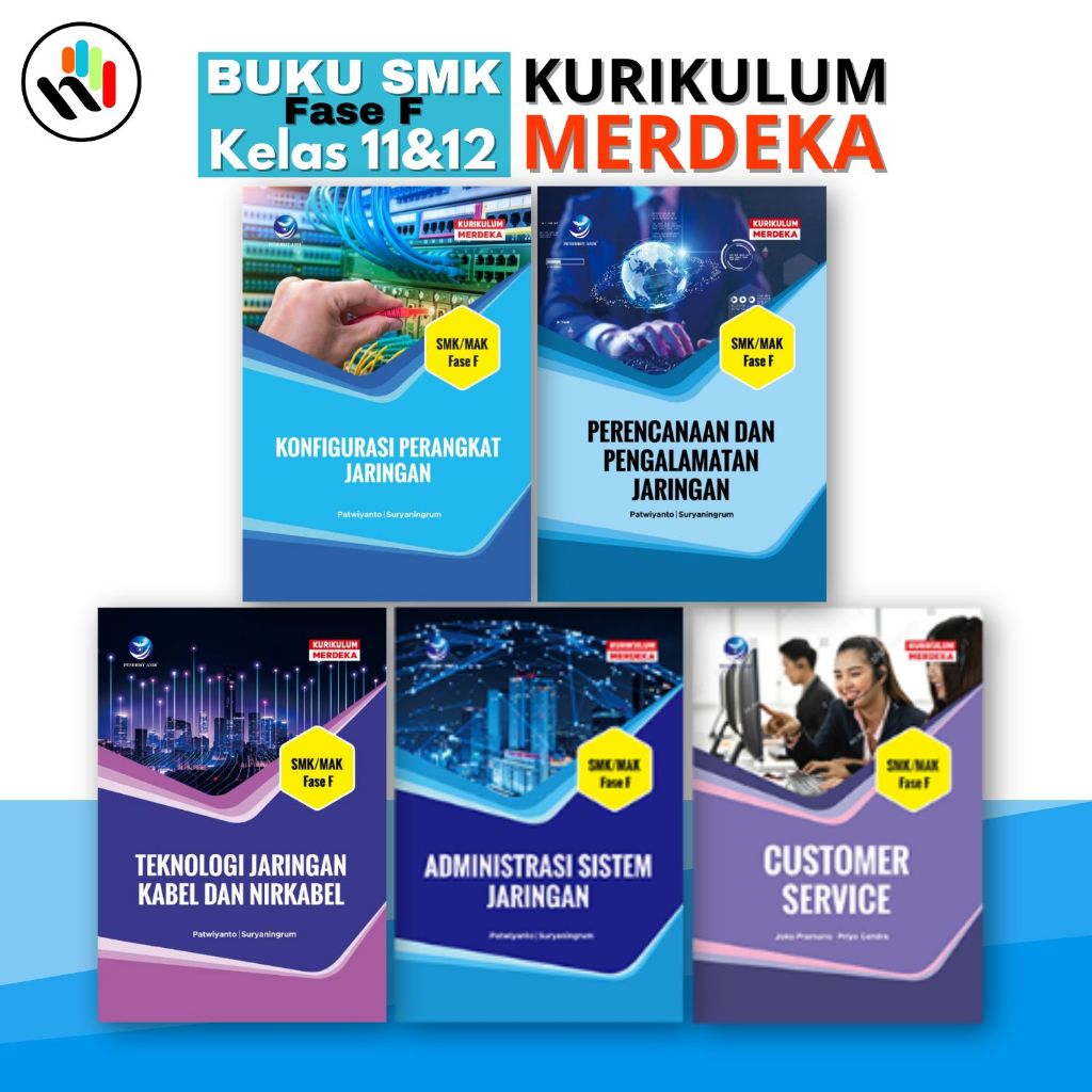 Buku Kurikulum Merdeka Kelas 11,12 SMK Fase F : Customer Service,Adiministrasi Sistem Jaringan,Tekno