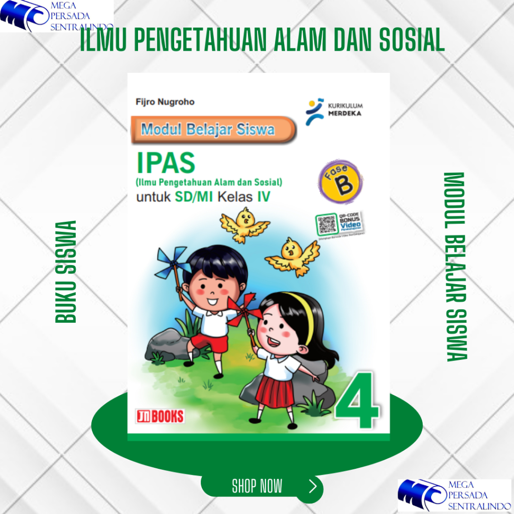 BUKU MODUL BELAJAR SISWA ILMU PENGETAHUAN ALAM DAN SOSIAL KELAS 4 / IV SD/MI BUKU PENDAMPING SISWA