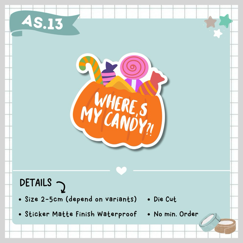 

STICKER AESTHETIC TUMBLR SATUAN / STICKER HALLOWEEN “WHERE’S MY CANDY” / VINYL MATTE / AS.13