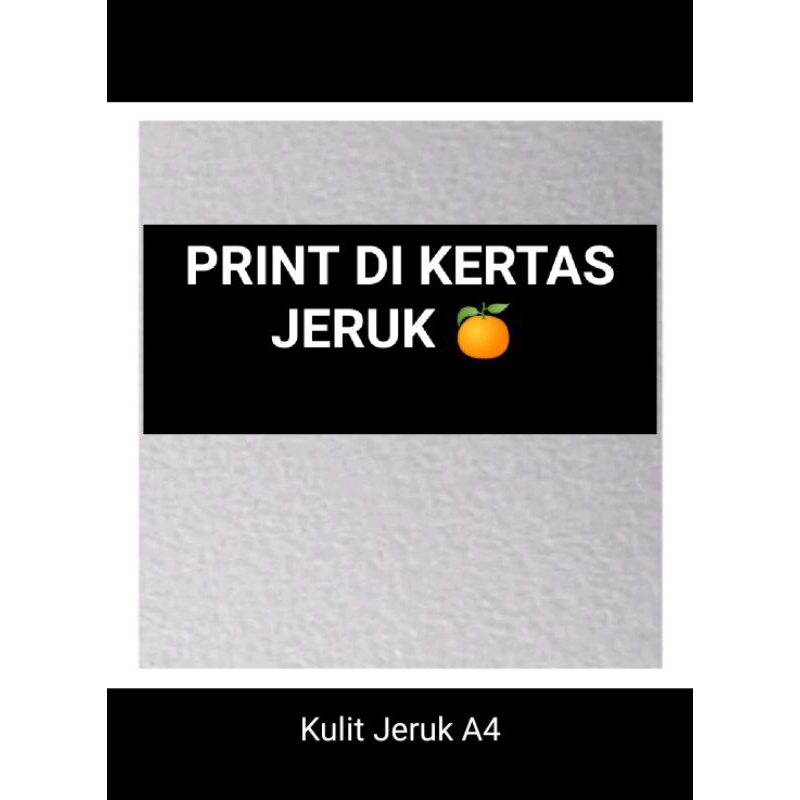 

PRINT DI KERTAS KULIT JERUK
