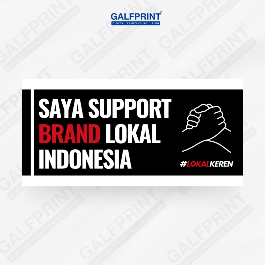

GALFPRINT STIKER SAYA SUPPORT BRAND LOKAL INDONESIA