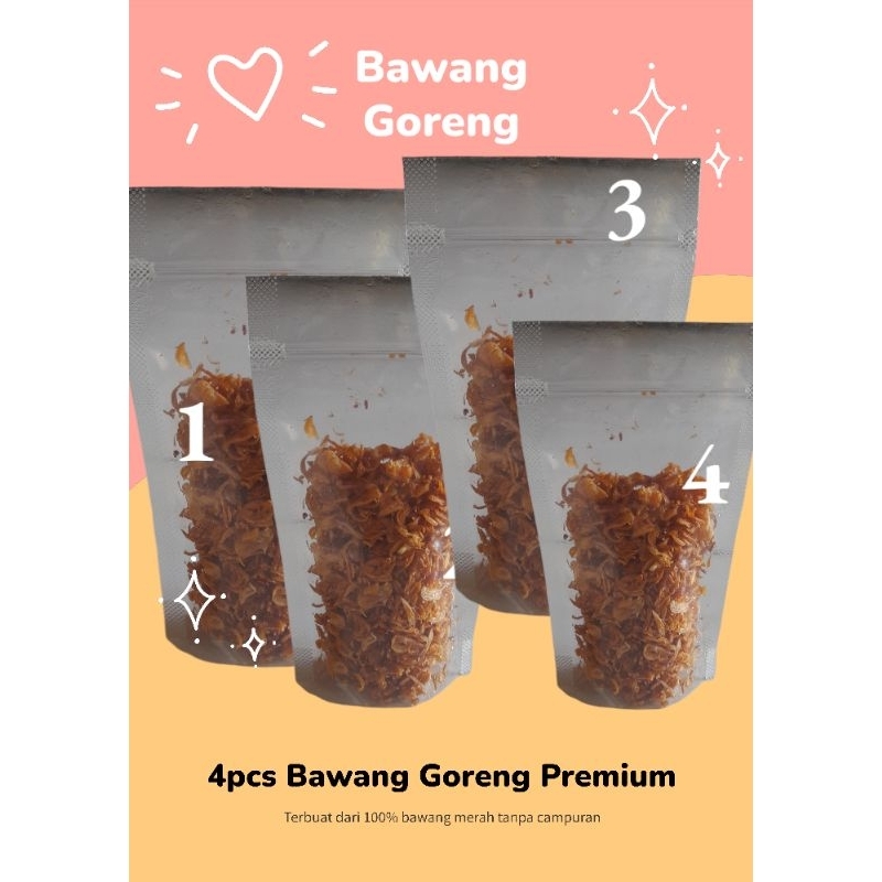 

Bawang Goreng Premium 4pcs