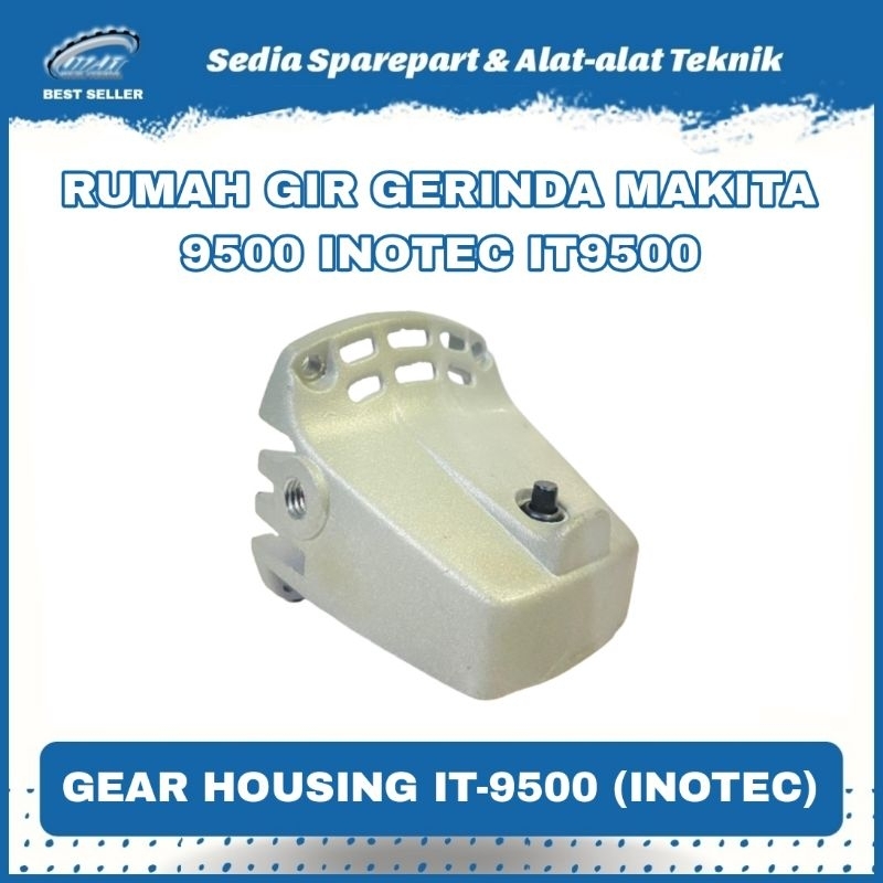 KEPALA GERINDA MAKITA 9500 8500 RIMAH GEAR HOUSING GERINDA INOTEC IT 9500