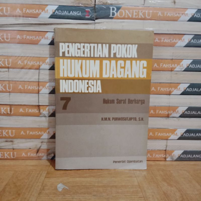 

BUKU ORIGINAL - PENGERTIAN POKOK HUKUM DAGANG INDONESIA JILID 7