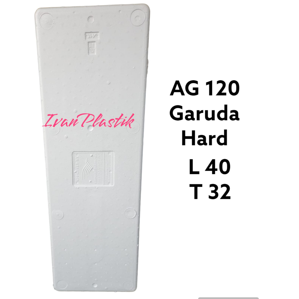 STYROFOAM AG 120 GARUDA HARD T 32CM BOX BESAR IVANPLASTIK