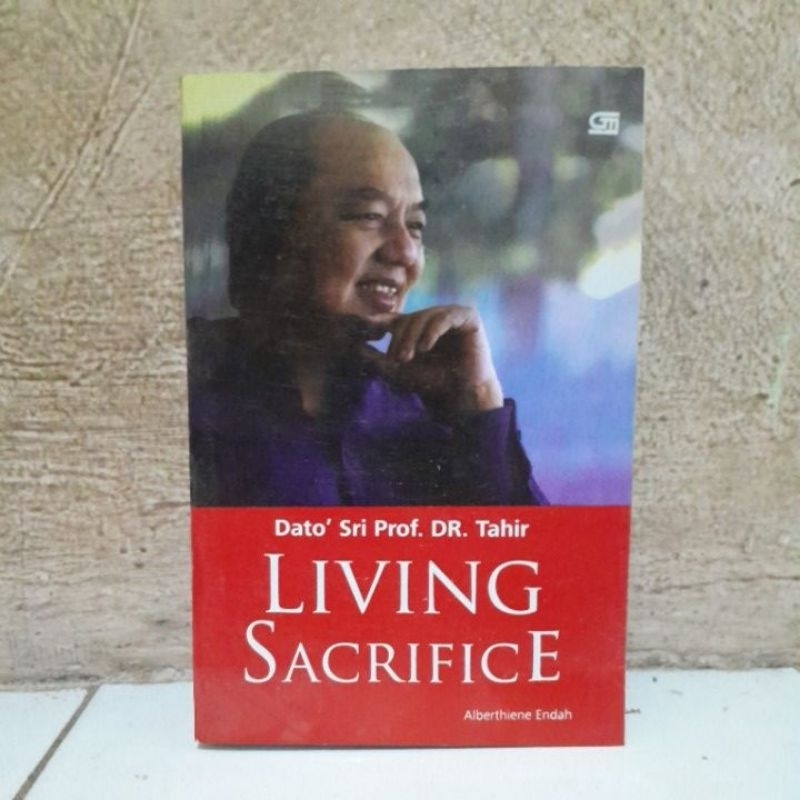 LIVING SACRIFICE BY Dato Sri Prof. DR. Tahir