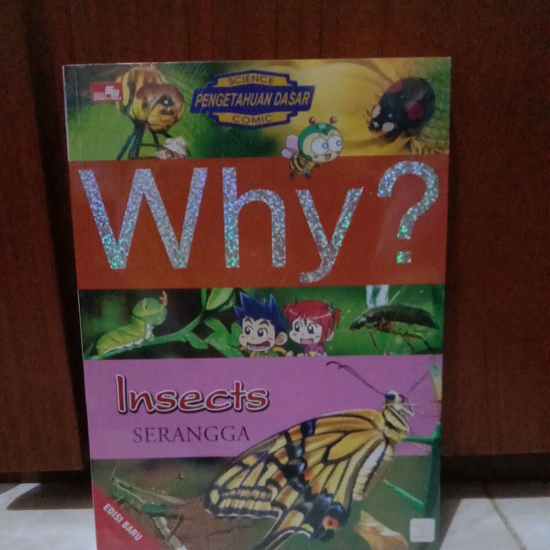 Why ? Insects SERANGGA