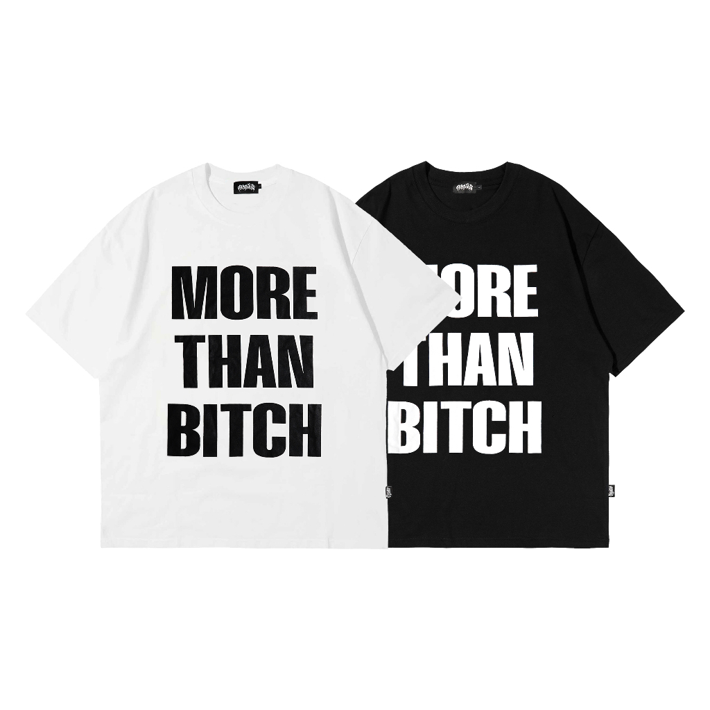 Miracle Mates - More Than Bi+ch Oversized T Shirt I Kaos Pria/Wanita I Heavyweight Cotton 235GSM