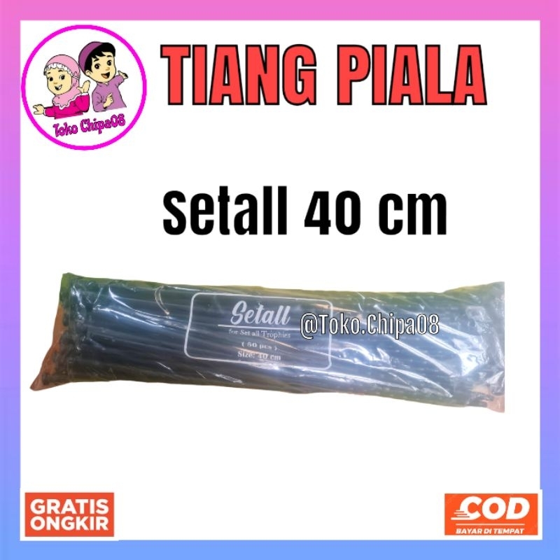 tiang / setall piala 40 cm