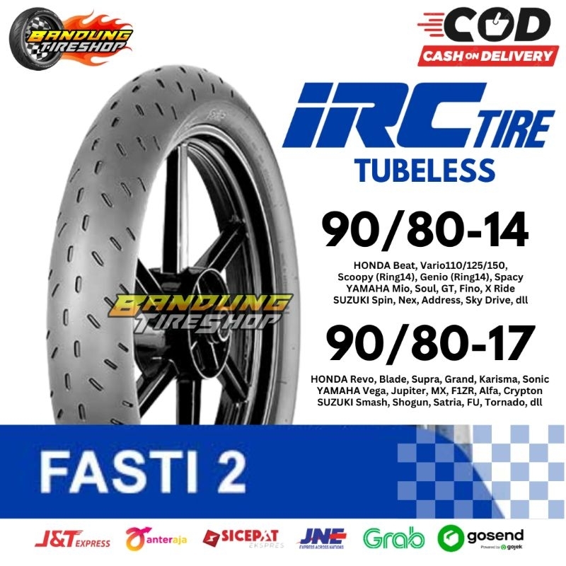IRC FASTI 2 90/80 14 & 17 TUBELESS SOFT COMPOUND BAN LUAR BALAP HONDA BEAT VARIO MIO SONIC SATRIA FU