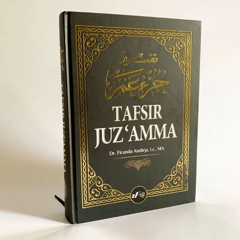 Tafsir Juz 'Amma - Ustadz Firanda Andirja