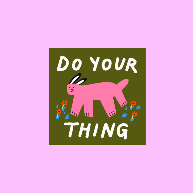 

Do Your Thing Sticker