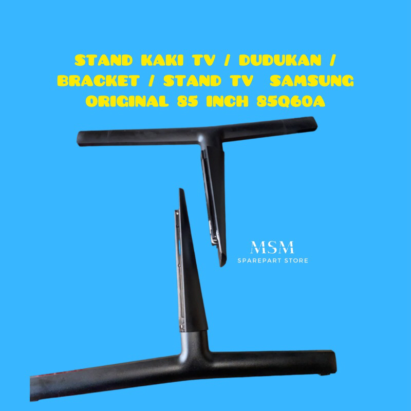 STAND KAKI TV / DUDUKAN / BRACKET / STAND TV  SAMSUNG   ORIGINAL   85 INCH 85Q60A