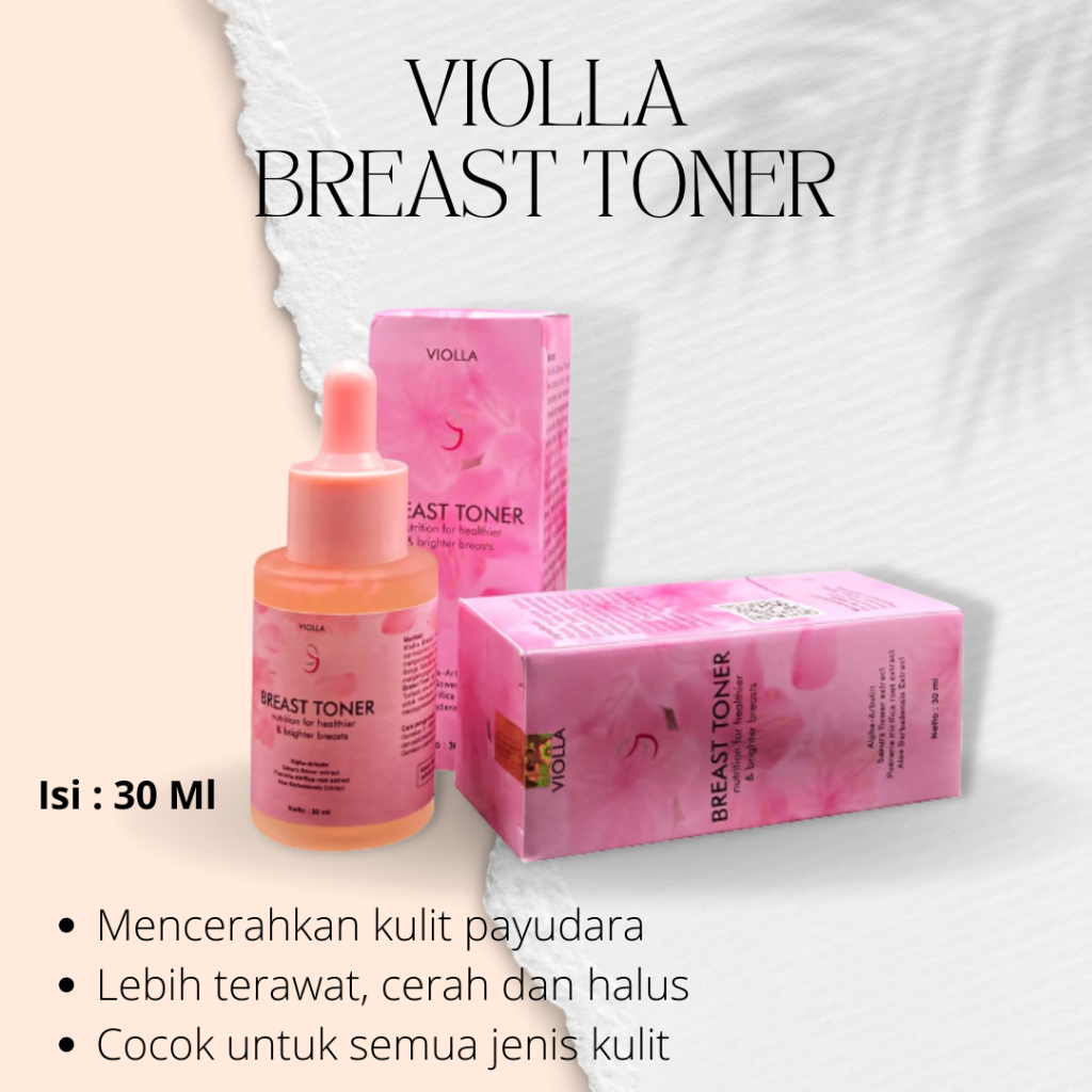VIOLLA BREAST TONER DENGAN EKSTRAK BUNGA SAKURA UNTUK KULIT PAYUDARAH CERAH HALUS DAN KENCANG