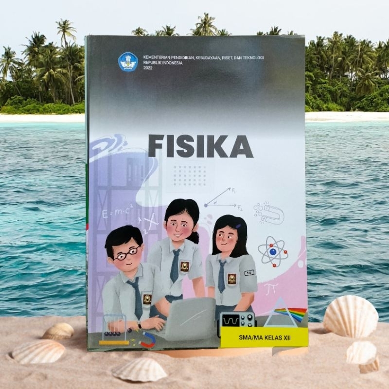 BUKU PAKET FISIKA KELAS 12 SMA KURIKULUM MERDEKA 2022