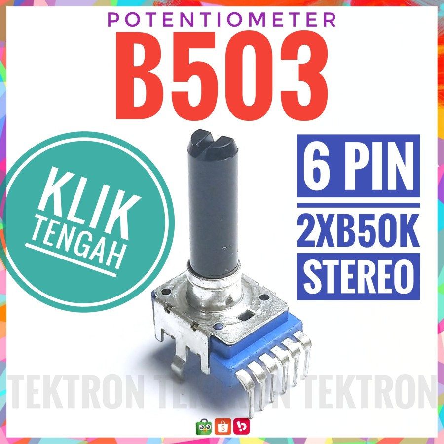 Potentiometer B503 Stereo B50K Potensio 50K 503 Mixer Center Click