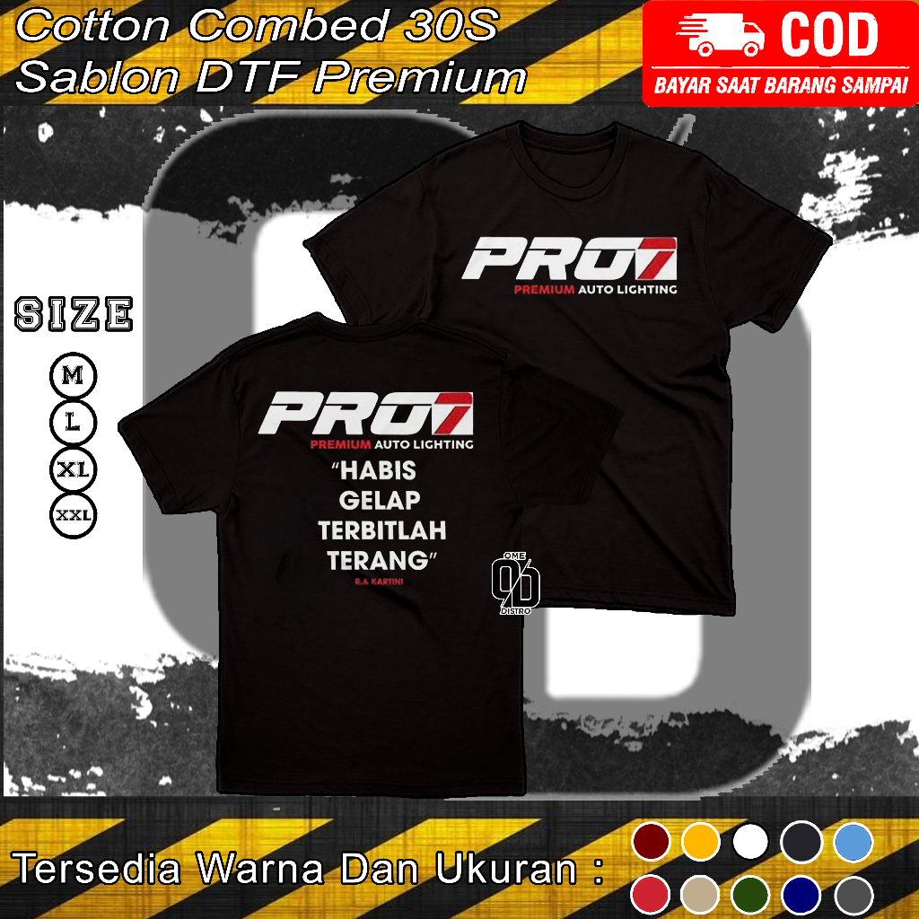 Baju Kaos Pro7 Auto Lighting Habis Gelap Terbitlah terang tshirt Premium