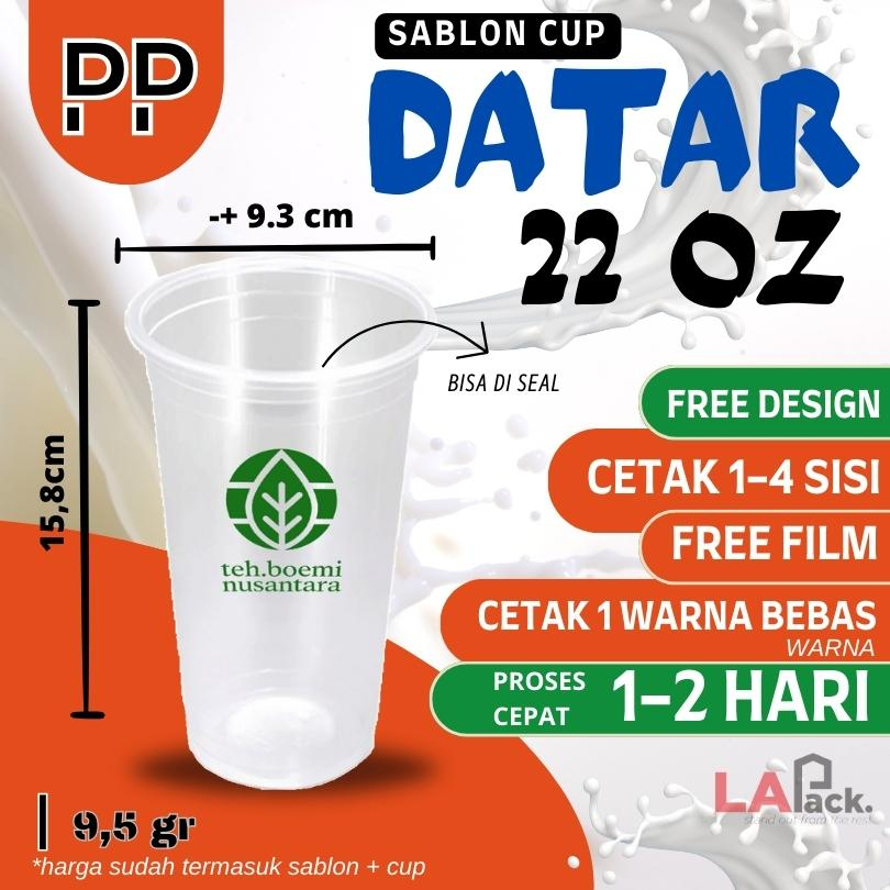 LAPACK Sablon Cup PP Datar Slim 22oz 9,5gr Custom Gelas Plastik Kemasan Minuman