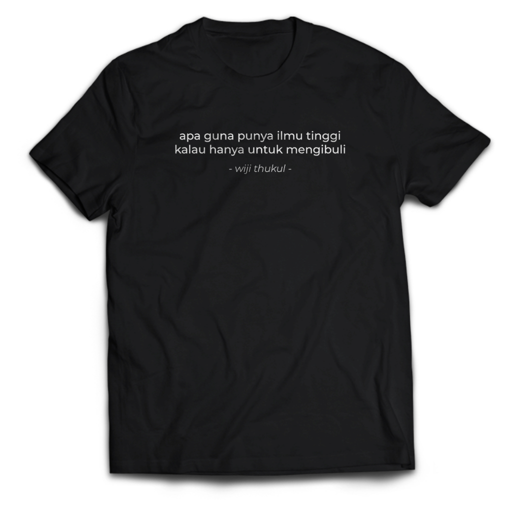 Kaos Pria Tulisan Kata WIJI THUKUL QUOTES Dewasa Baju Atasan Unisex PakeKaos