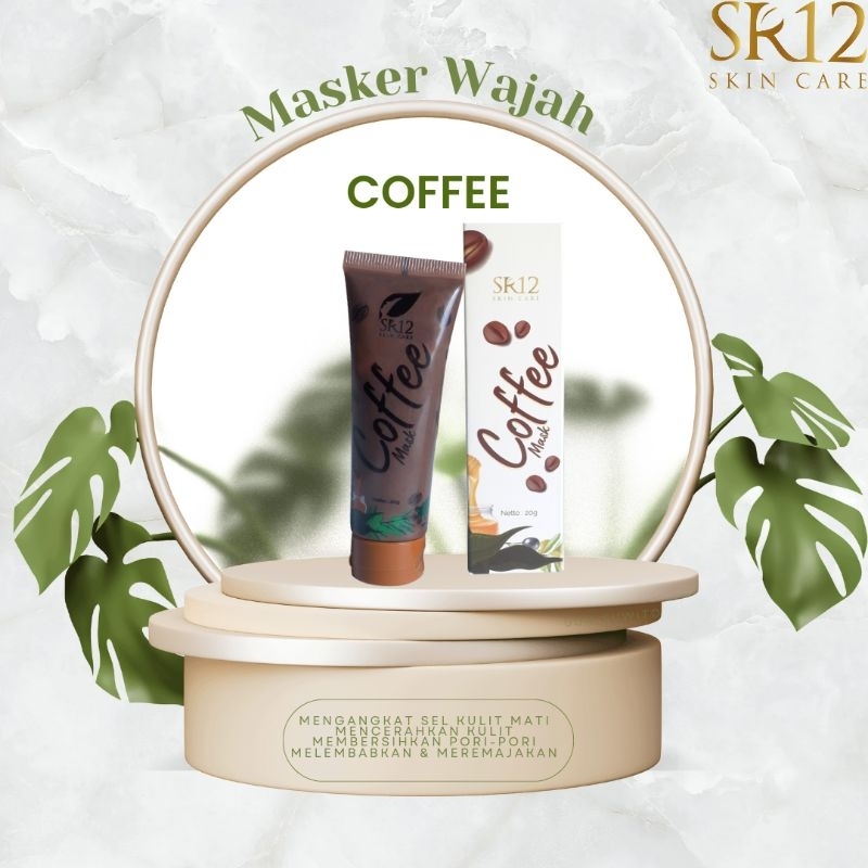 Sr12 Skincare  Coffee Mask Mencerahkan Masker Wajah Dengan Kandungan Kopi Melembabkan Serta Membersi