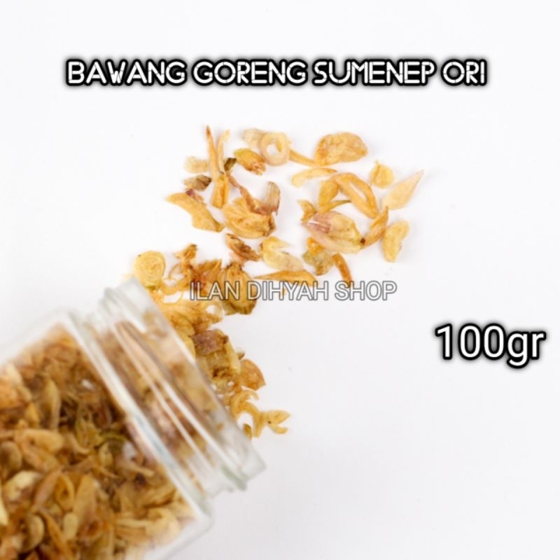 

ILAN DIHYAH SHOP - Bawang goreng Sumenep asli 100gr