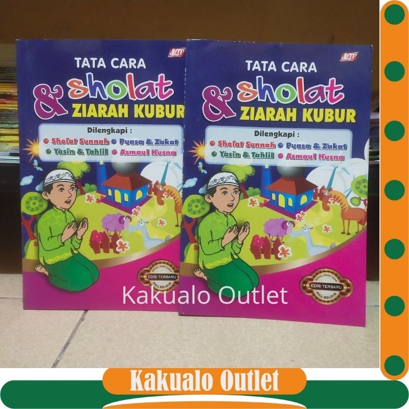 Tata Cara Sholat & Ziarah Kubur