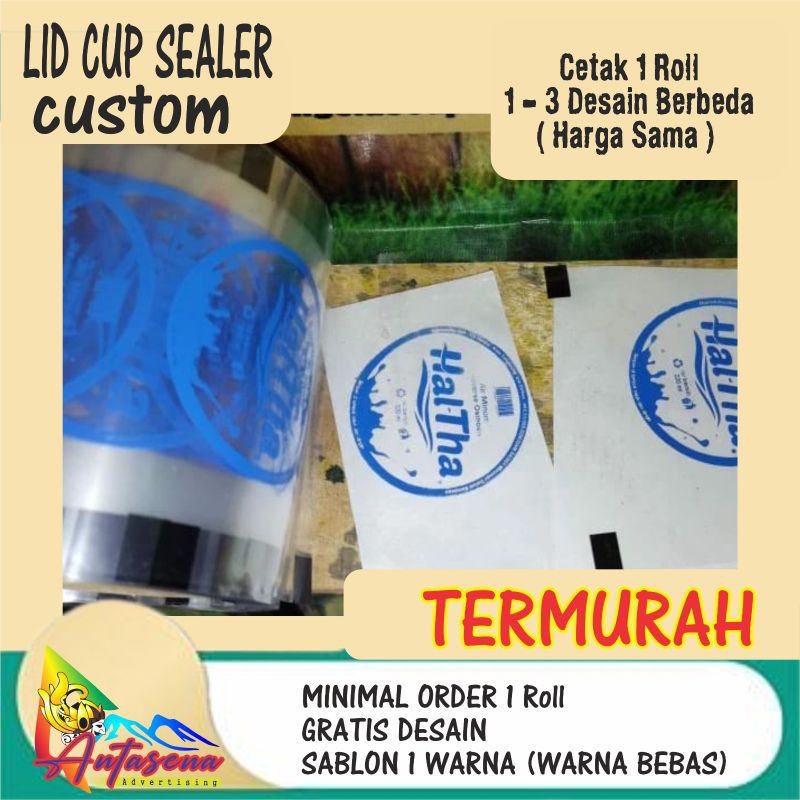 SABLON PLASTIK LID CUP SEALER CUSTOM || 1 ROLL ISI 1200 PCS || DESAIN REQUEST SESUAI PEMBELI || Sabl