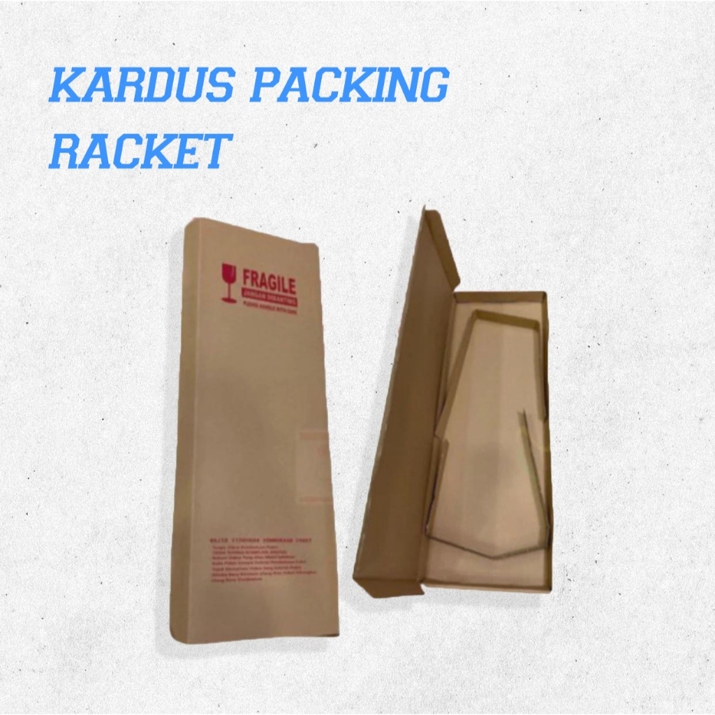 

KARDUS PACKING KHUSUS RAKET (Wajib Membeli)