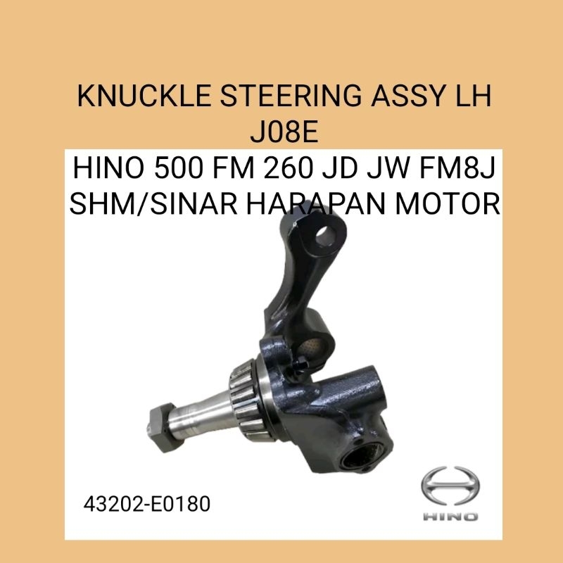 KNUCKLE STEERING LH HINO 500 FM 260 JD 43202-E0180 KNUCKLE KIRI J08E
